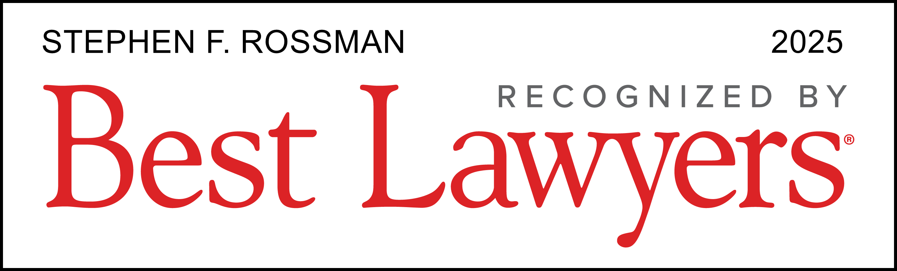 Best Lawyers 2025- Stephen F. Rossman